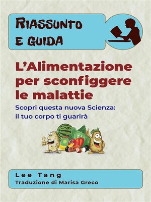 cover image of Riassunto E Guida--L'Alimentazione Per Sconfiggere Le Malattie